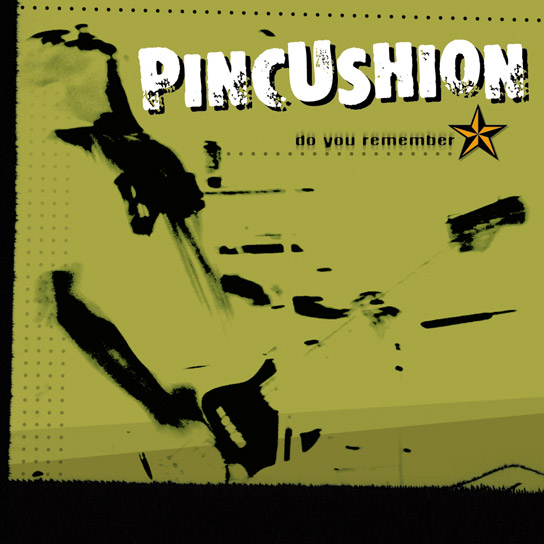 Pincushion - Do You Remember